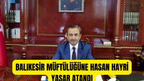 Balıkesir Müftülüğüne Hasan Hayri Yaşar atandı - haberi