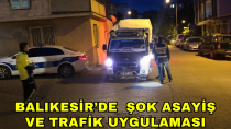 Balıkesir'de Şok Asayiş ve Trafik Uygulaması! - haberi