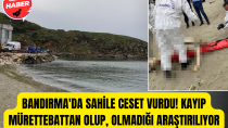 Bandırma'da sahile ceset vurdu! - haberi