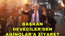 BAŞKAN DEVECİLER'DEN AGİNOLAR'A ZİYARET - haberi