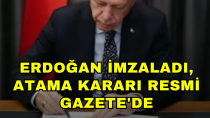 Erdoğan imzaladı, atama kararı Resmi Gazete'de! - haberi