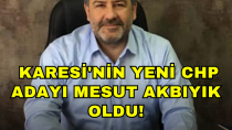  Karesi'nin yeni CHP adayı Mesut Akbıyık oldu! - haberi