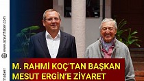 Koç Holding Yönetim Kurulu Onursal Başkanı M. Rahmi Koç’tan Başkan Mesut Ergin’e ziyaret