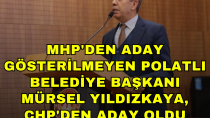 MHP'den aday gösterilmeyen Polatlı Belediye Başkanı Mürsel Yıldızkaya, CHP'den aday oldu - haberi