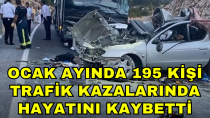 Ocak ayında 195 kişi trafik kazalarında hayatını kaybetti - haberi