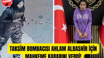 Taksim bombacısı Ahlam Albashir için mahkeme kararını verdi!