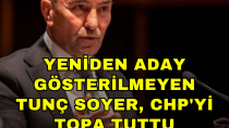 Yeniden aday gösterilmeyen Tunç Soyer, CHP'yi topa tuttu - haberi