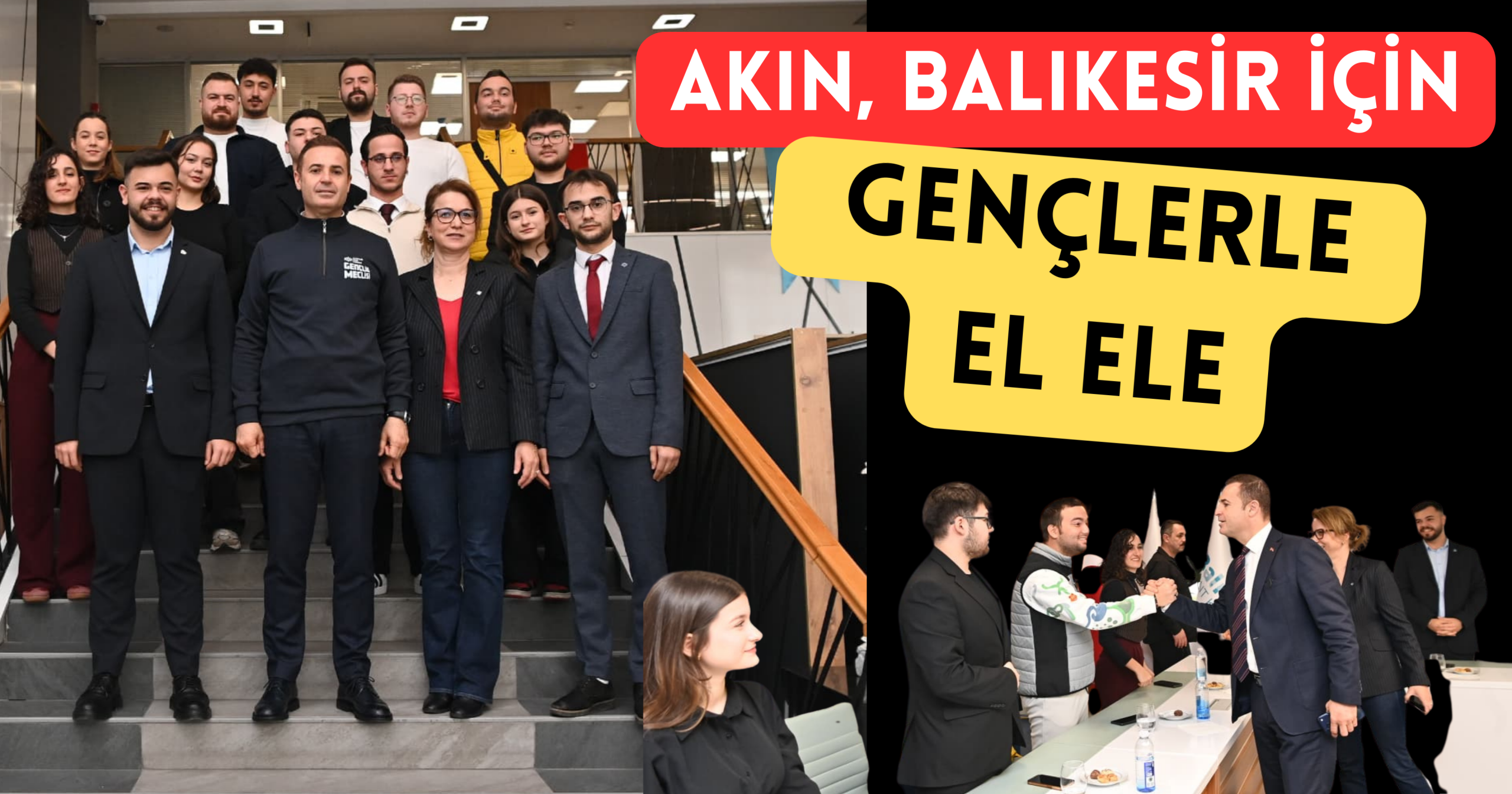 AKIN, BALIKESİR İÇİN GENÇLERLE EL ELE