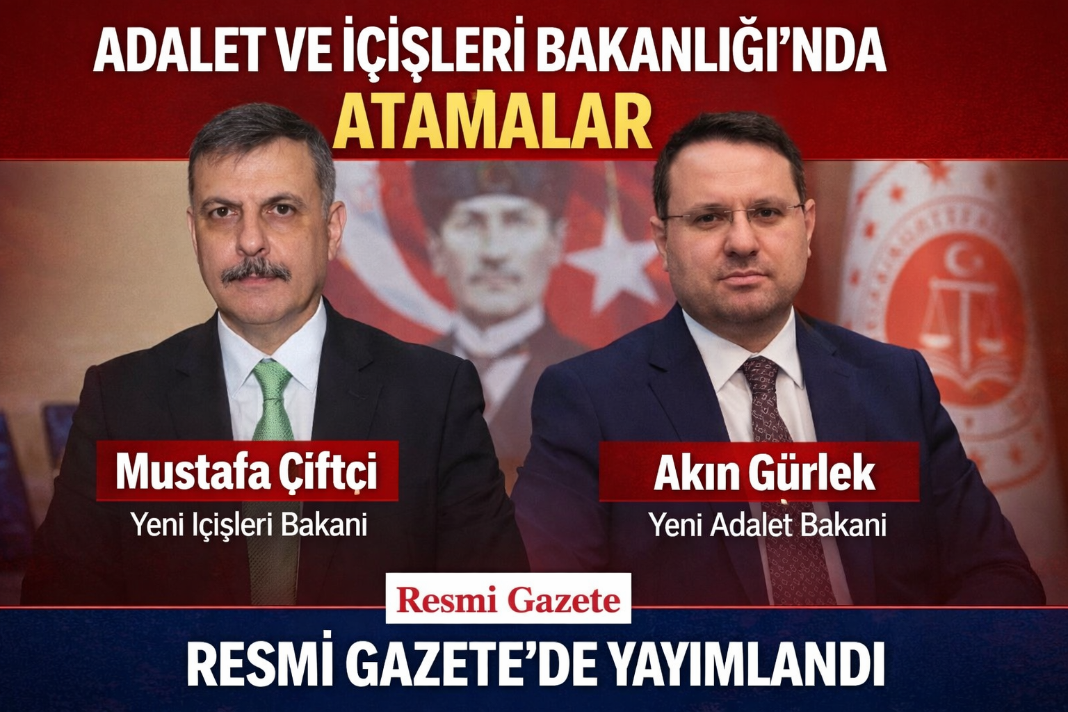 ADALET VE İÇİŞLERİ BAKANLIĞI’NDA ATAMA